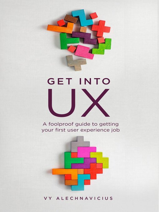 Title details for Get Into UX by Vy Alechnavicius - Available
